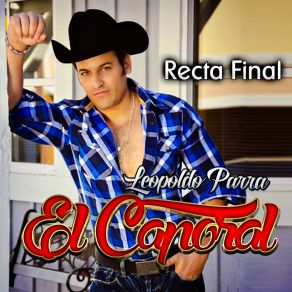 Download track Recta Final Leopoldo Parra El Caporal