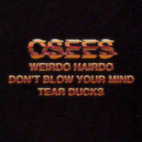 Download track Weirdo Hairdo Thee Oh Sees