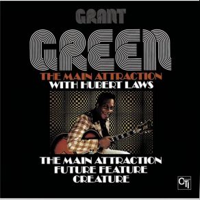 Download track The Main Attraction Grant Green