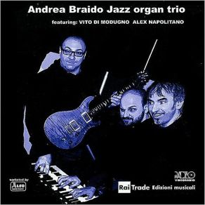 Download track Mick Moments Andrea Braido Jazz Organ Trio