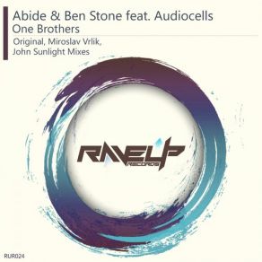 Download track One Brothers (Original Mix) Abide, Ben Stone, Audiocells