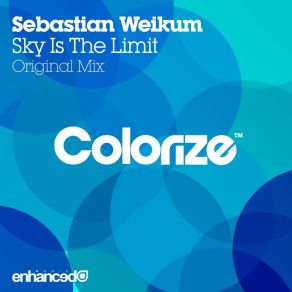 Download track Sky Is The Limit (Original Mix) Sebastian Weikum