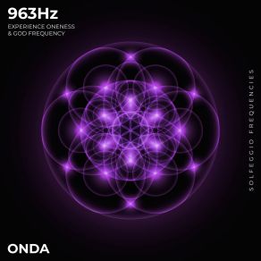 Download track 963 Hz Oneness Onda