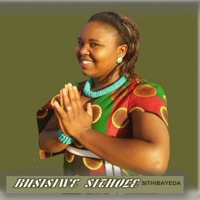 Download track Zathethelelwa Busisiwe Sithole