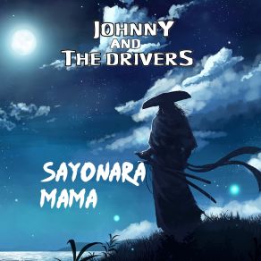 Download track If I Should Stumble Johnny And The Drivers