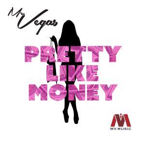 Download track Pretty Like Money (Raw) Mr. Vegas