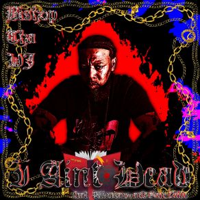 Download track I Ain't Dead (Instrumental) Bishop Tha DJΟΡΓΑΝΙΚΟ