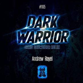 Download track Dark Warrior (Chris Schweizer Extended Remix) Andrew Rayel