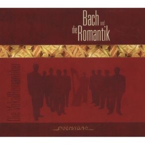 Download track 11. BACH UND DIE ROMANTIK – 11. Aperi Oculos Tuos- Adagio Vokal Romantiker