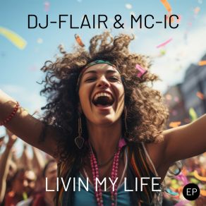 Download track Livin My Life (Original Mix) MC-IC