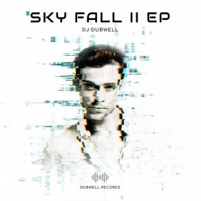 Download track Sky Fall II Dj Dubwell