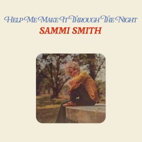 Download track Help Me Make It Through The Night Sammi Smith