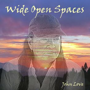 Download track Wide Open Spaces John Love