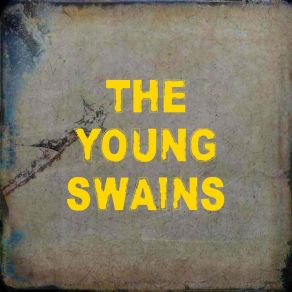 Download track One Day Closer To Dying The Young Swains