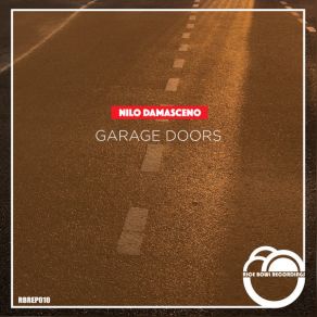 Download track Garage Doors (Original Mix) Nilo Damasceno