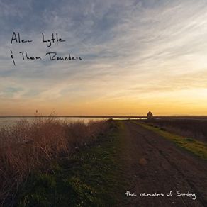 Download track April Mourning Alec Lytle, Them Rounders