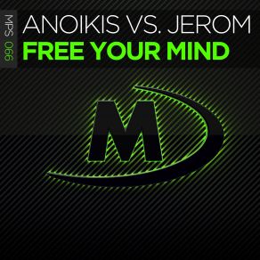 Download track Free Your Mind (Extended Mix) Anoikis, Jerome