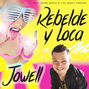 Download track Rebelde Y Loca Jowell