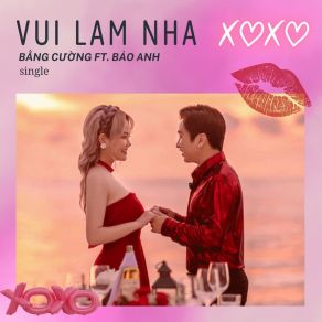 Download track Vui Lắm Nha (New Version) Bang CuongNew Version, Bảo Anh Gemini