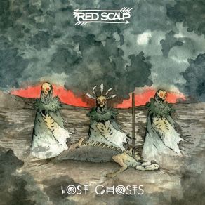 Download track Lost Ghosts Red Scalp