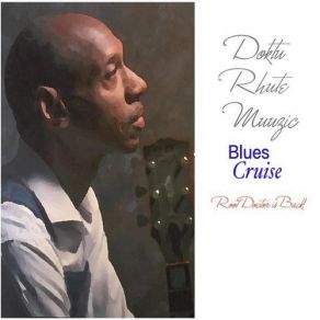 Download track Blues Cruise Doktu Rhute MuuzicSax Preacher