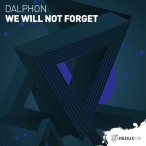 Download track We Will Not Forget (Original Mix) Dalphon