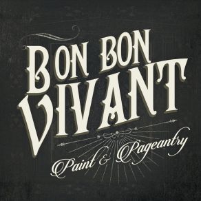 Download track Saints & Sinners Bon Bon Vivant