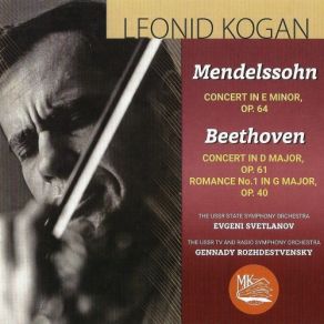 Download track F. Mendelssohn - Concerto For Violin And Orchestra In E Minor, Op. 64 - III. Allegretto Non Troppo. Allegro Molto Vivace Leonid Kogan, L. Kogan