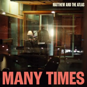 Download track Same As I Used To Be Matthew And The Atlas