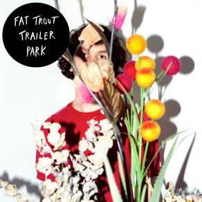 Download track Backseat Fat Trout Trailer Park