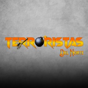 Download track Regreso A Mi Tierra Terroristas Del Norte