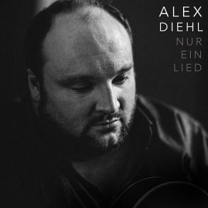 Download track Nur Ein Lied (ESC Version) Alex Diehl