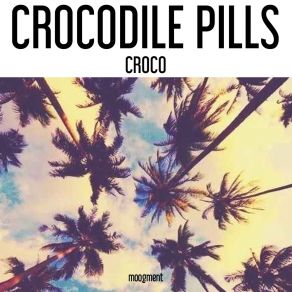 Download track Prolusion Crocodile Pills