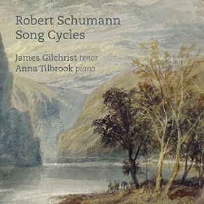 Download track Schumann: Liederkreis, Op 39 - 07: Auf Einer Burg James Gilchrist, Anna Tilbrook