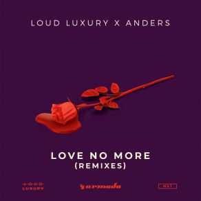 Download track Love No More (Brohug Extended Remix) Anders, Loud Luxury
