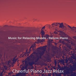 Download track Piano Jazz Soundtrack For Enjoying Holidays Cheerful Jazz Relax