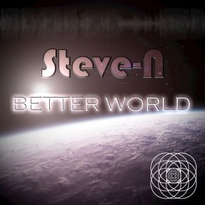 Download track Better World (VIP) Steve NThe Vip