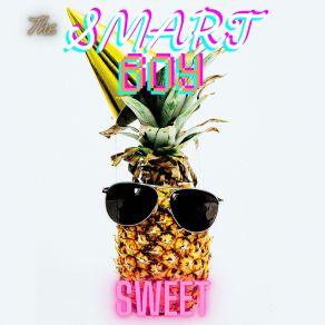 Download track Sweetest Smart Boy