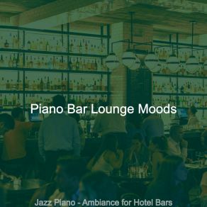 Download track Happy Music For Classy Bars Bar Lounge Moods