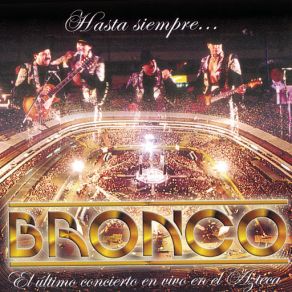 Download track Nunca Voy A Olvidarte (En Vivo) Bronco!