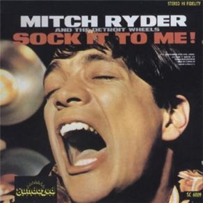 Download track Takin' All I Can Get The Detroit Wheels, Mitch Ryder