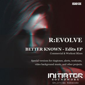 Download track Better Known (Commercial Mix 2) R: Evolve