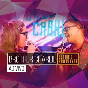 Download track Deixa Ela Desfilar (Ao Vivo) Brother Charlie