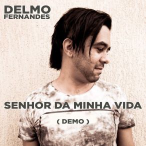 Download track A Ti Meu Louvor (Demo) Delmo Fernandes