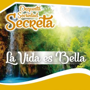 Download track La Vida Es Bella Orquesta Sociedad Secreta