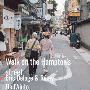 Download track Walk On The Hampton's Street Rémy Dell'Ajuto