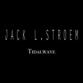 Download track Tidalwave Jack L. Stroem