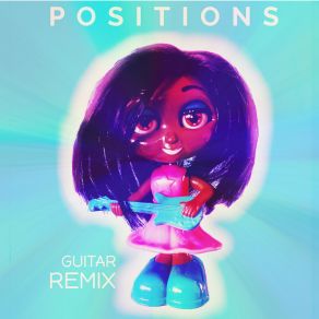 Download track Positions (Guitar Remix) Vito Astone