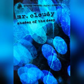 Download track Shades Of The Deep Mr. Cloudy