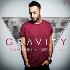 Download track Gravity (Martin Van Lectro Remix Edit) Fabrizio Levita, Greg Gelis